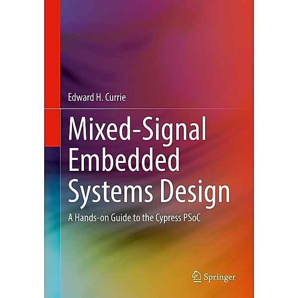 Mixed-Signal Embedded Systems Design, Edward H. Currie