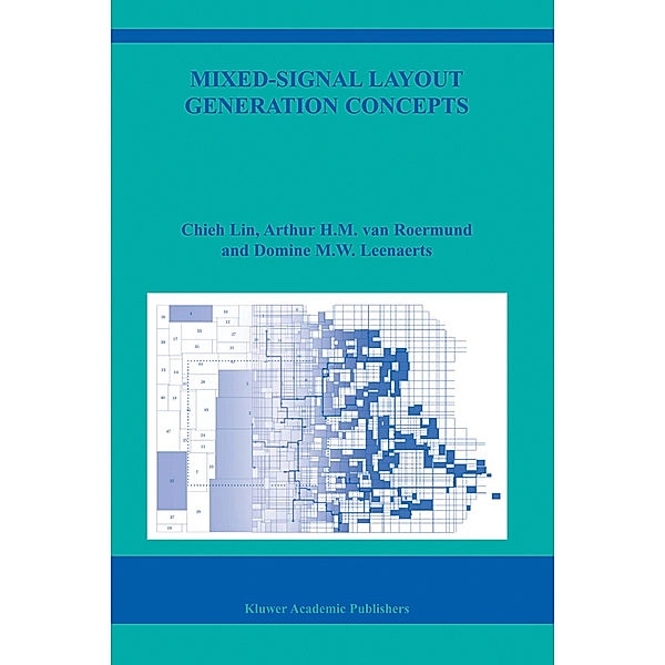 Mixed-Signal Layout Generation Concepts, Chieh Lin, Arthur H.M. van Roermund, Domine Leenaerts