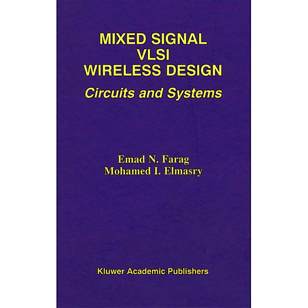 Mixed Signal VLSI Wireless Design, Emad N. Farag, Mohamed I. Elmasry