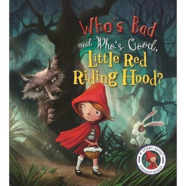 Mixed Up Fairytales: Who's Bad and Who's Good, Little Red Riding Hood?, Steve Smallman, Neil Price