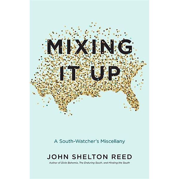 Mixing It Up, John Shelton Reed