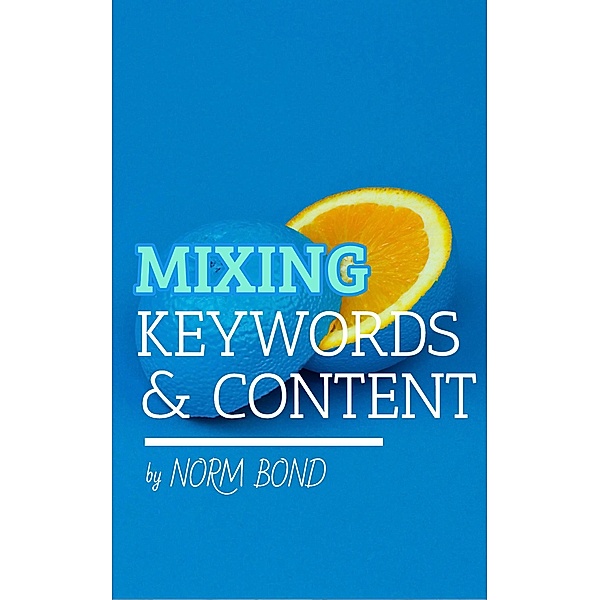 Mixing Keywords & Content, Norm Bond