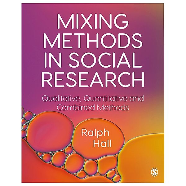 Mixing Methods in Social Research, Ralph P. Hall