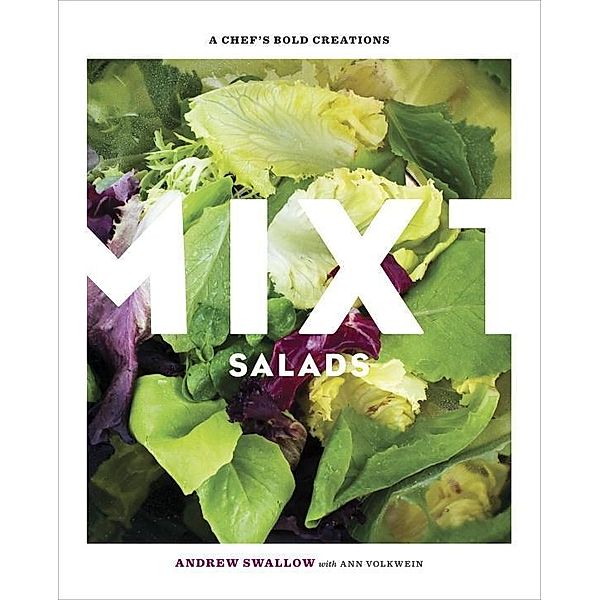 Mixt Salads, Andrew Swallow, Ann Volkwein