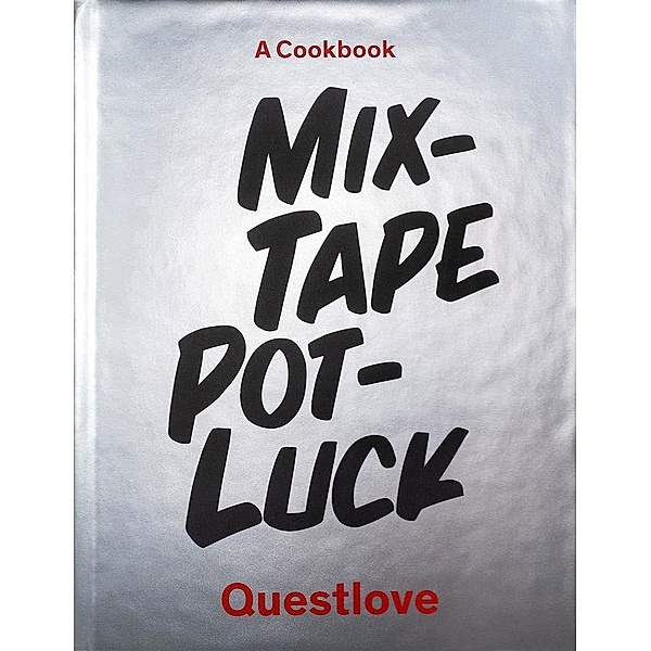 Mixtape Potluck Cookbook, Questlove