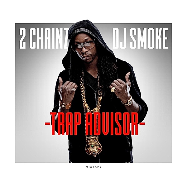 Mixtape-Trap Advisor, 2 Chainz, DJ Smoke