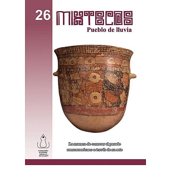 Mixtecos, Fundación Cultural Armella Spitalier