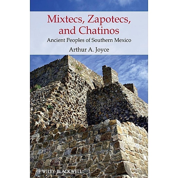 Mixtecs, Zapotecs, and Chatinos / Peoples of America, Arthur A. Joyce