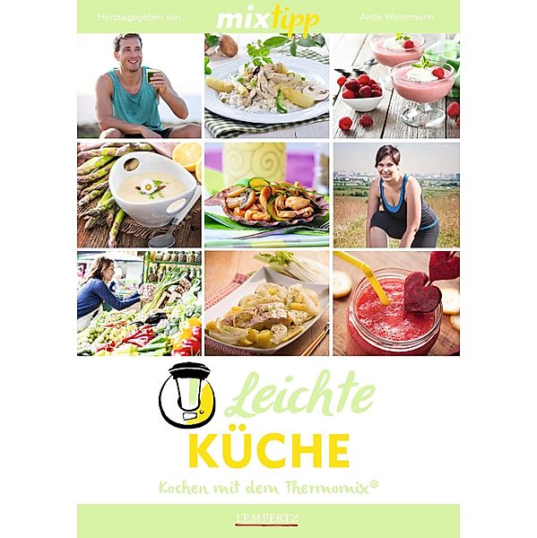 MIXtipp Leichte Küche / Kochen mit dem Thermomix