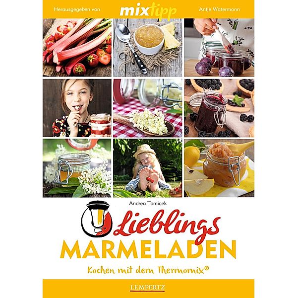 MIXtipp Lieblings-Marmeladen / Kochen mit dem Thermomix