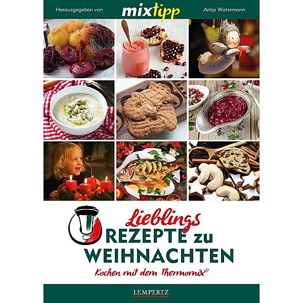 MIXtipp Lieblings-Rezepte zu Weihnachten / Kochen mit dem Thermomix