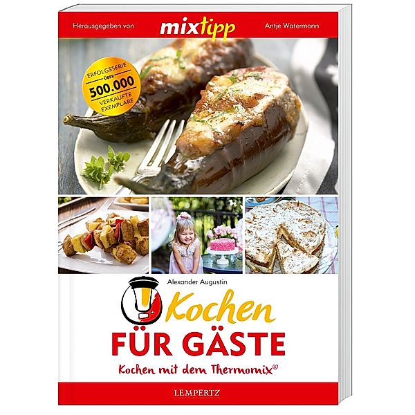 mixtipp / mixtipp Kochen für Gäste, Alexander Augustin