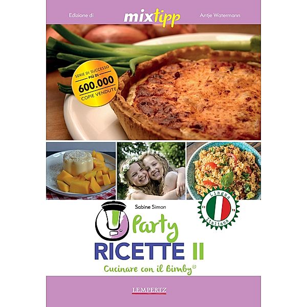 MIXtipp: Party Ricette II (italiano) / Kochen mit dem Thermomix, Sabine Simon