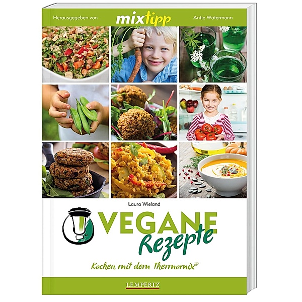 mixtipp: Vegane Rezepte, Laura Wieland