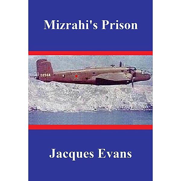 Mizrahi's Prison (Murphy, Huff & Palmer, #2) / Murphy, Huff & Palmer, Jacques Evans