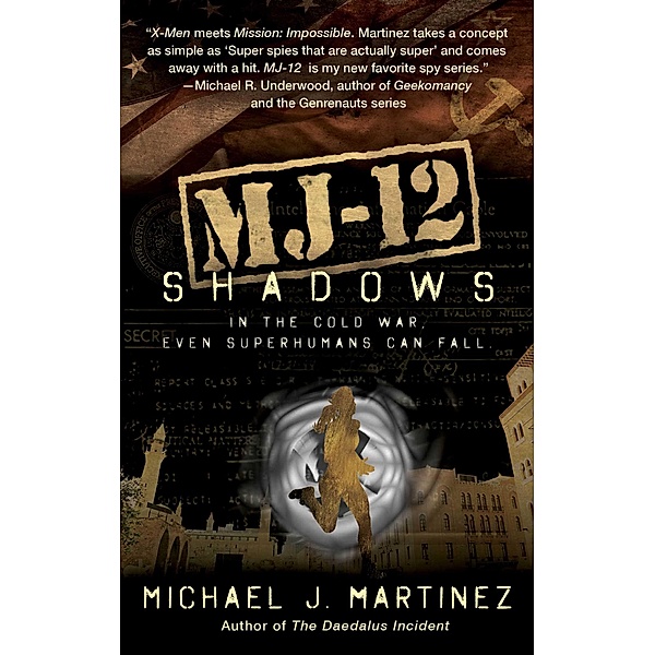 MJ-12: Shadows, Michael J. Martinez