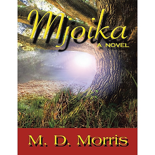 Mjoika: A Novel, M. D. Morris