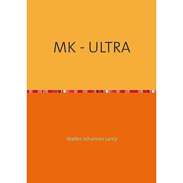 MK-ULTRA / MK - ULTRA, Walter Lamp