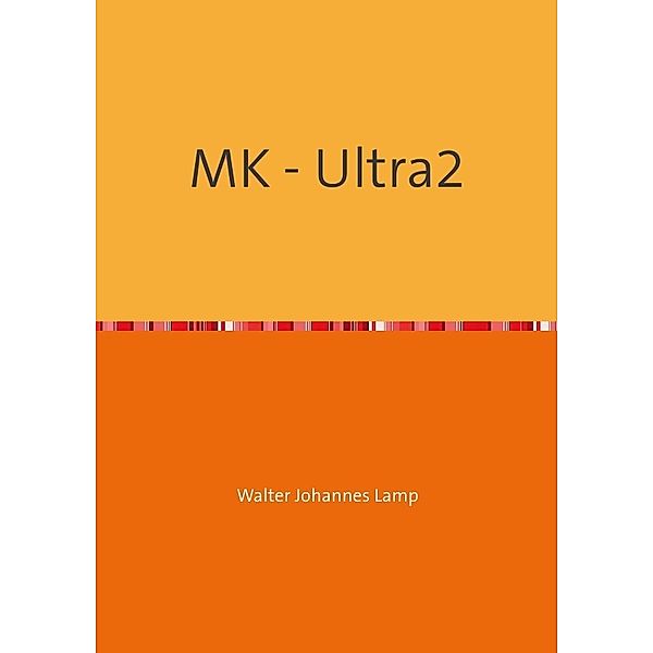 MK-ULTRA / MK - Ultra2, Walter Lamp