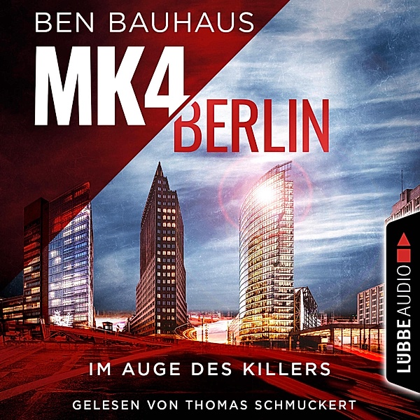 MK4 Berlin - 1 - Im Auge des Killers, Ben Bauhaus