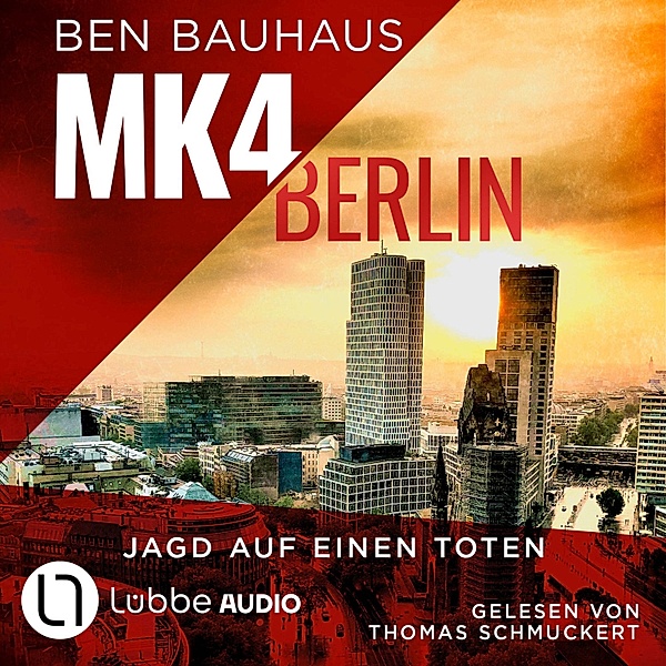 MK4 Berlin - 2 - Jagd auf einen Toten, Ben Bauhaus