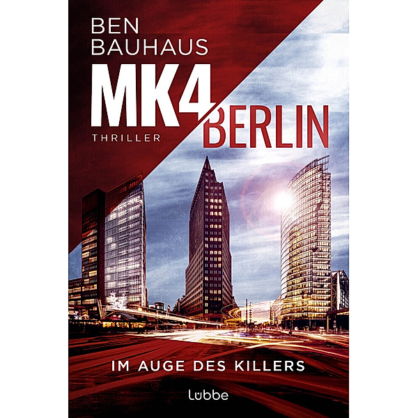 MK4 Berlin - Im Auge des Killers, Ben Bauhaus