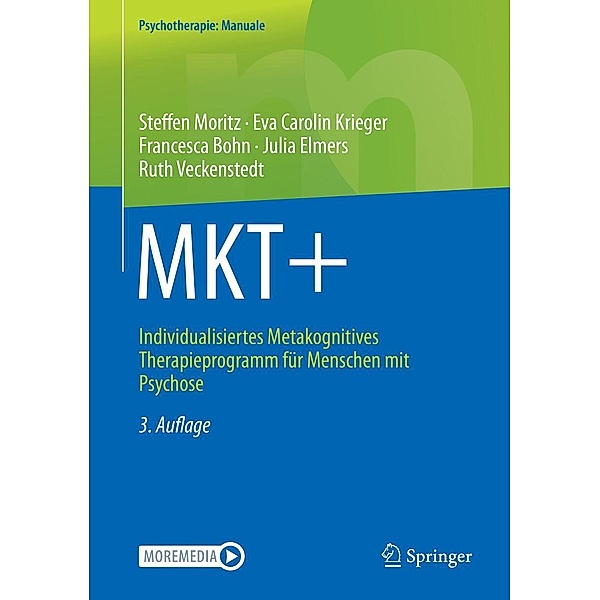MKT+ / Psychotherapie: Manuale, Steffen Moritz, Eva Carolin Krieger, Francesca Bohn, Julia Elmers, Ruth Veckenstedt