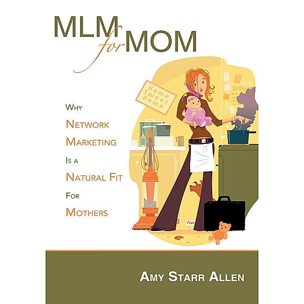 Mlm for Mom, Amy Starr Allen