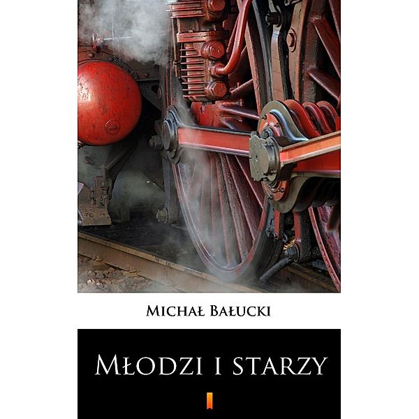 Mlodzi i starzy, Michal Balucki