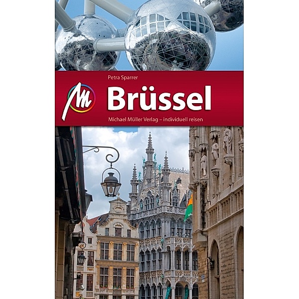 MM-City: Brüssel Reiseführer Michael Müller Verlag, Petra Sparrer