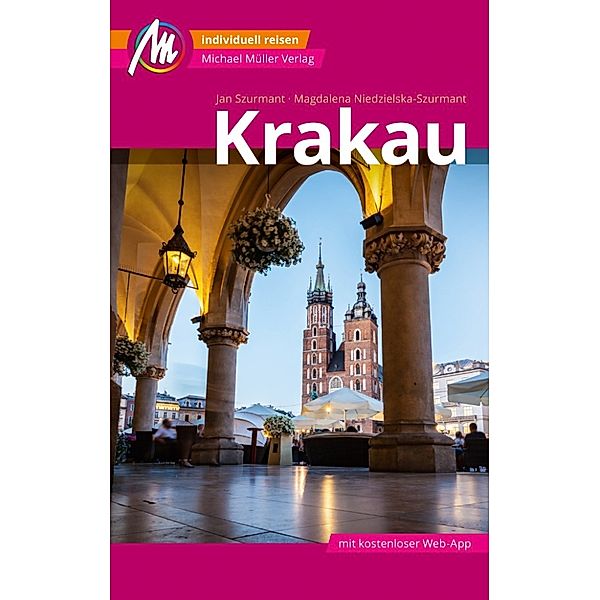 MM-City: Krakau Reiseführer Michael Müller Verlag, Jan Szurmant, Magdalena Niedzielska-Szurmant