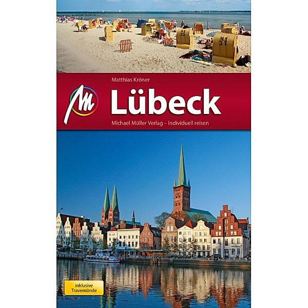 MM-City: Lübeck Reiseführer Michael Müller Verlag, Matthias Kröner