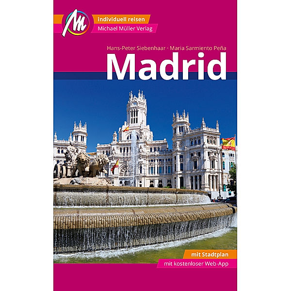 MM-City / Madrid MM-City Reiseführer Michael Müller Verlag, m. 1 Karte, Hans-Peter Siebenhaar, Maria Sarmiento Pena