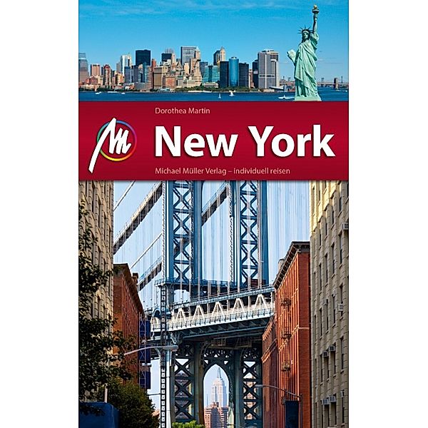 MM-City: New York Reiseführer Michael Müller Verlag, Dorothea Martin