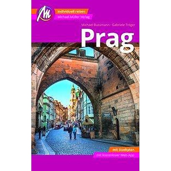 MM-City Prag Reiseführer, m. 1 Karte, Michael Bussmann, Gabriele Tröger