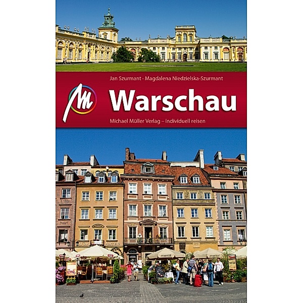 MM-City: Warschau Reiseführer Michael Müller Verlag, Jan Szurmant, Magdalena Niedzielska-Szurmant