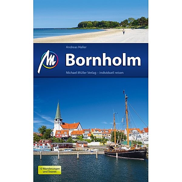 MM-Reiseführer: Bornholm Reiseführer Michael Müller Verlag, Andreas Haller