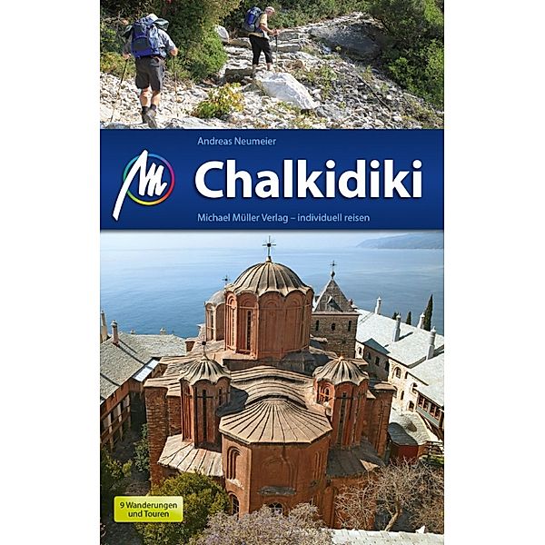 MM-Reiseführer: Chalkidiki Reiseführer Michael Müller Verlag, Andreas Neumeier