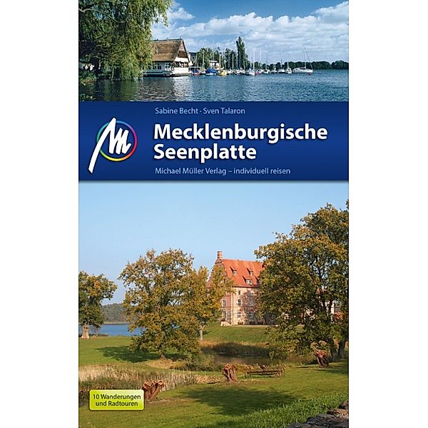 MM-Reiseführer: Mecklenburgische Seenplatte Reiseführer Michael Müller Verlag, Sabine Becht, Sven Talaron