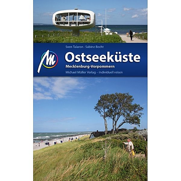 MM-Reiseführer: Ostseeküste - Mecklenburg-Vorpommern Reiseführer Michael Müller Verlag, Sabine Becht, Sven Talaron