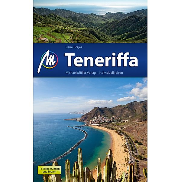 MM-Reiseführer: Teneriffa Reiseführer Michael Müller Verlag, Irene Börjes