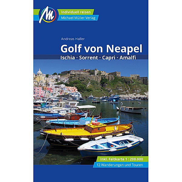 MM-Reisen / Golf von Neapel Reiseführer Michael Müller Verlag, m. 1 Karte, Andreas Haller