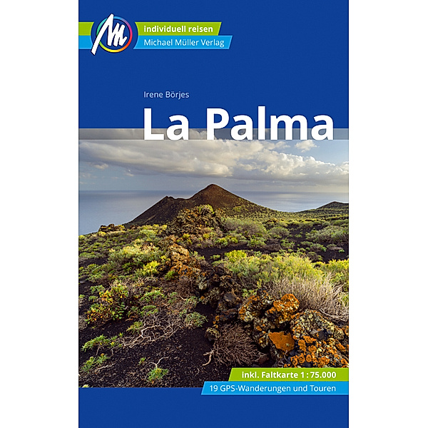 MM-Reisen / La Palma Reiseführer Michael Müller Verlag, m. 1 Karte, Irene Börjes