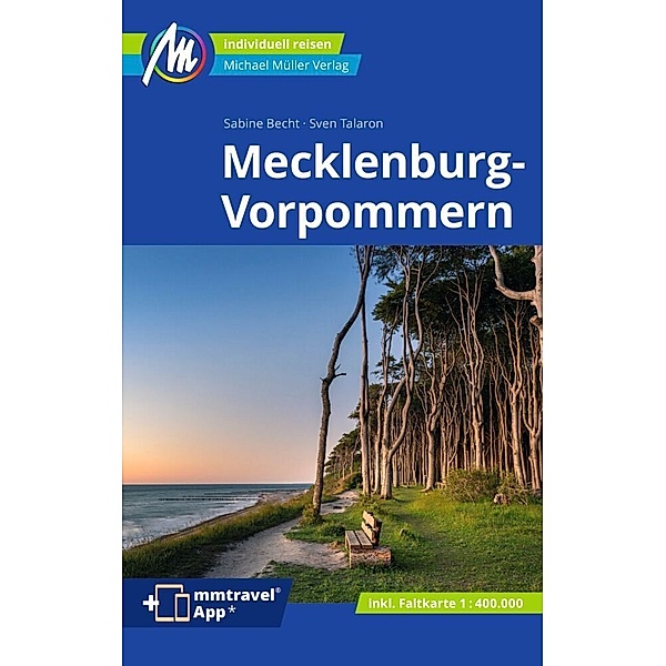 MM-Reisen / Mecklenburg-Vorpommern Reiseführer Michael Müller Verlag, m. 1 Karte, Sven Talaron, Sabine Becht