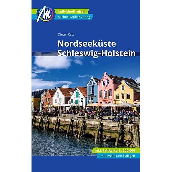 MM-Reisen / Nordseeküste Schleswig-Holstein Reiseführer Michael Müller Verlag, m. 1 Karte, Dieter Katz