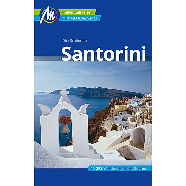 MM-Reisen / Santorini Reiseführer Michael Müller Verlag, Dirk Schönrock