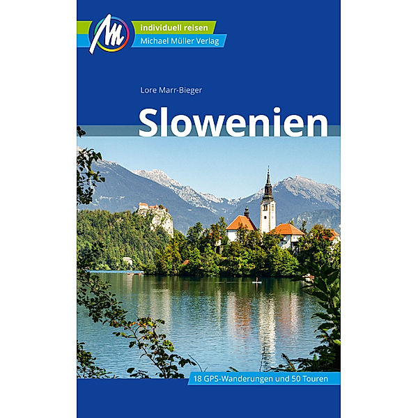 MM-Reisen / Slowenien Reiseführer Michael Müller Verlag, Lore Marr-Bieger