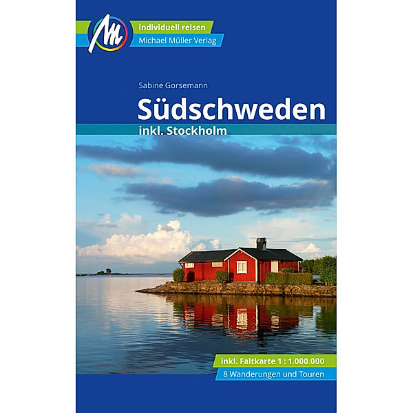 MM-Reisen / Südschweden Reiseführer Michael Müller Verlag, m. 1 Karte, Sabine Gorsemann