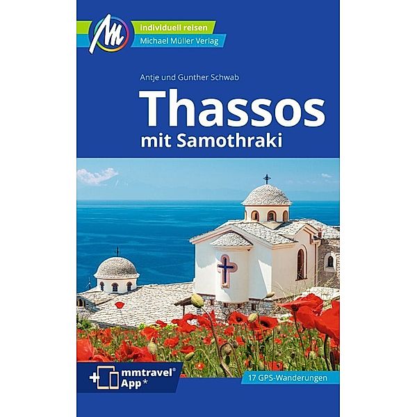 MM-Reisen / Thassos Reiseführer Michael Müller Verlag, Gunther Schwab, Antje Schwab