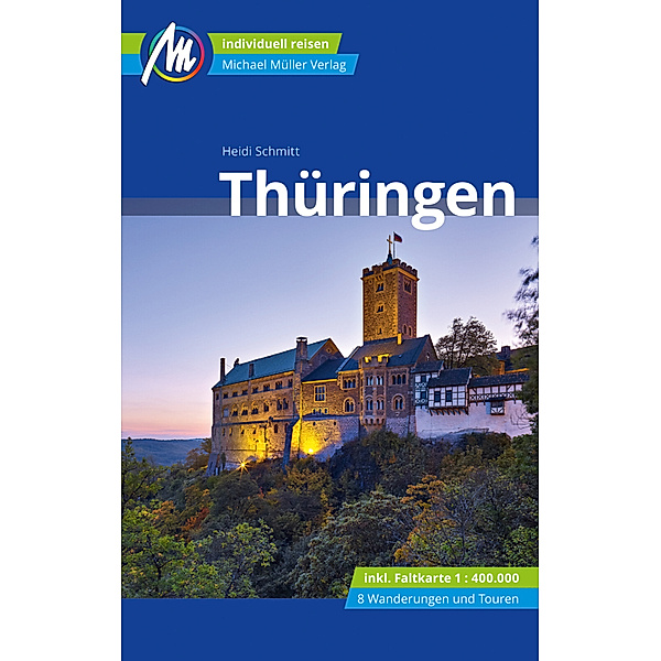 MM-Reisen / Thüringen Reiseführer Michael Müller Verlag, m. 1 Karte, Heidi Schmitt